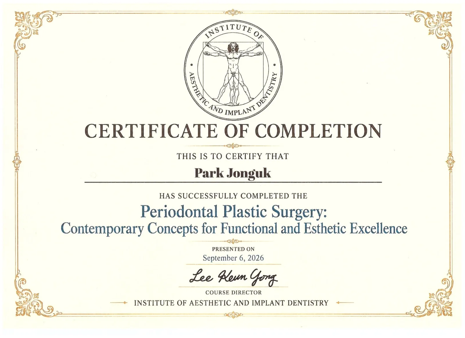 Institute of Aesthetic and Implant Dentistry, Certificate of completion: “Periodontal Plastic Surgery: Contemporary Concepts for Functional and Esthetic Excellence”